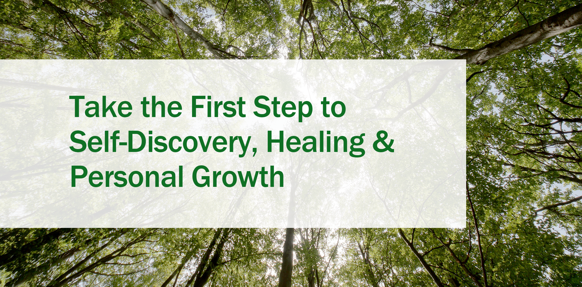 Take the first step to self-discovery, healing and personal growth